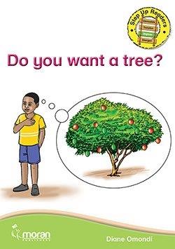 Do You Want a Tree?