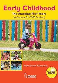 Early Childhood The Amazing First Years (A Resource for ECDE Teachers)