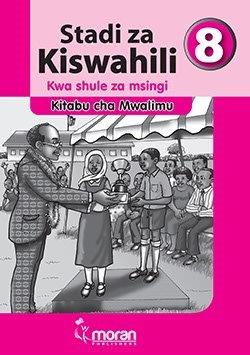 Stadi za Kiswahili – Mwongozo wa Mwalimu 8