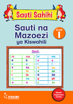 Sauti Sahihi – Sauti na Mazoezi ya Kiswahili Gredi 1 – Kitabu cha Mwanafunzi