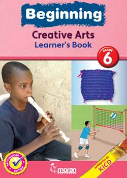 Beginning Creative Arts - Learner's Book Grade 6