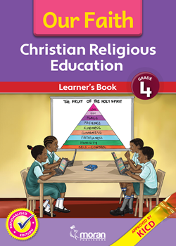 Our Faith - Christian Religious Education - Learner's Book Grade 4