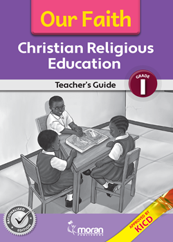 Our Faith Christian Religious Education - Teacher's Guide Grade 1