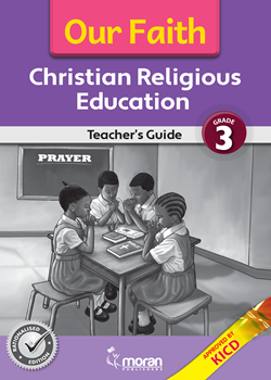 Our Faith Christian Religious Education  - Teacher's Guide Grade 3