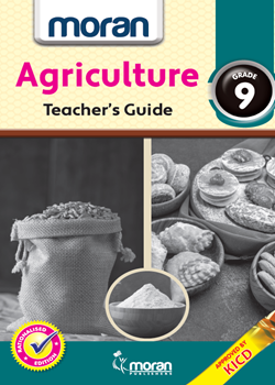 Moran Agriculture - Teacher's Guide Grade 9