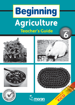 Beginning Agriculture – Teacher's Guide Grade 6