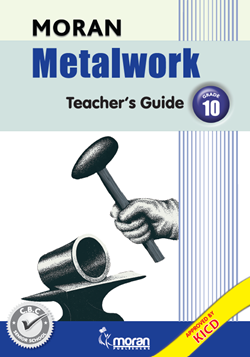 Moran Metalwork  - Teacher's Guide Grade 10