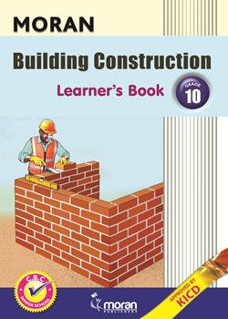 Moran Building and Construction - Learner's Book Grade 10