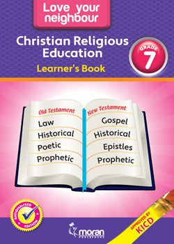 Love Your Neighbour Christian Religious Education - Learner’s Book Grade 7