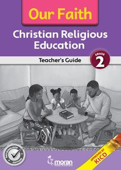 Our Faith Christian Religious Education - Teacher's Guide Grade 2