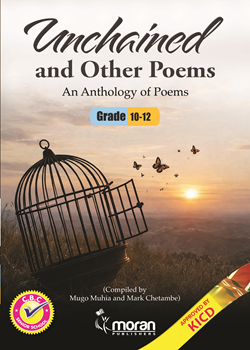Unchained and Other Poems - An Anthology of Poems (Grade 10-12)